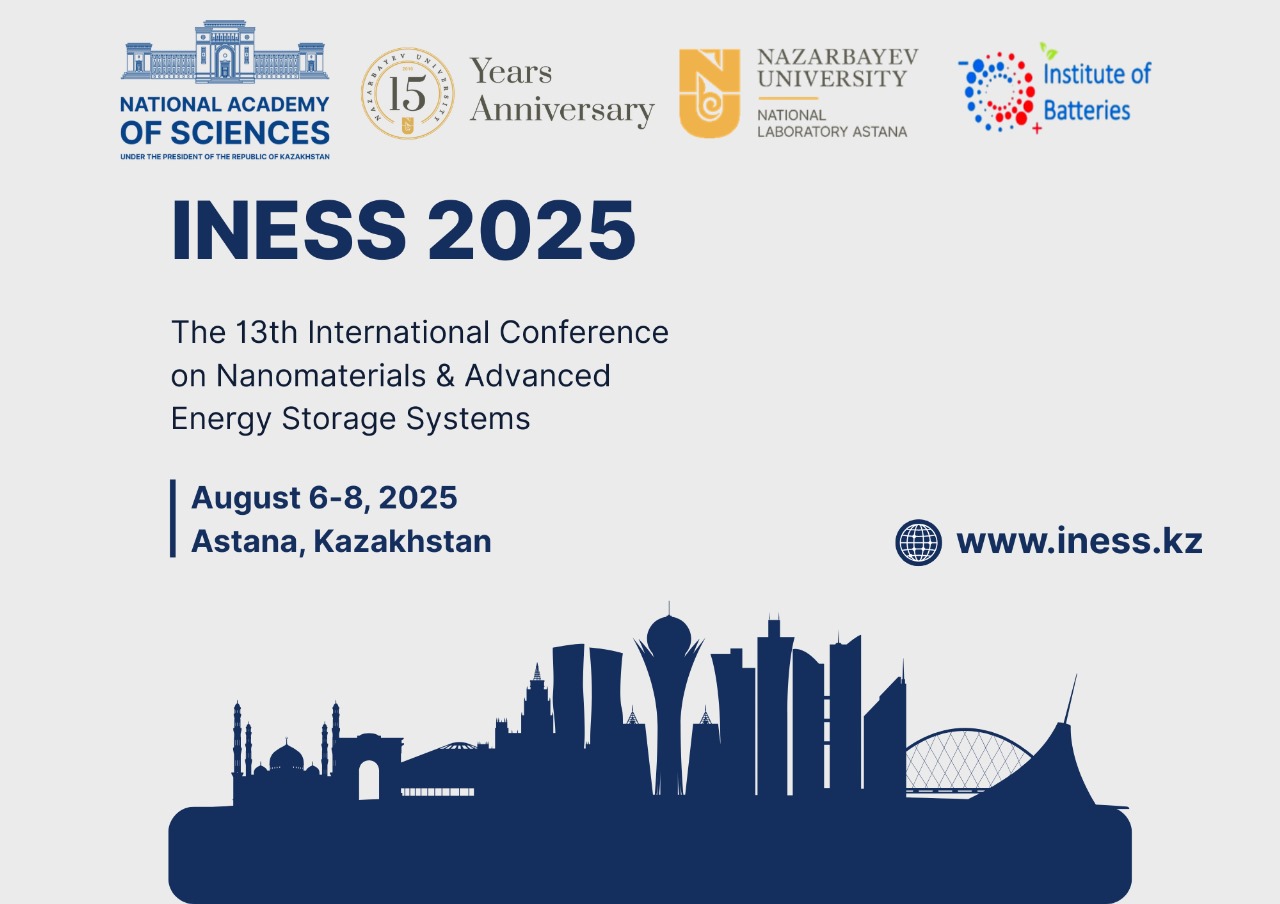 The 13th International Conference on Nanomaterials and New Generation Energy Storage Systems.  Astana, August 6-8, 2025